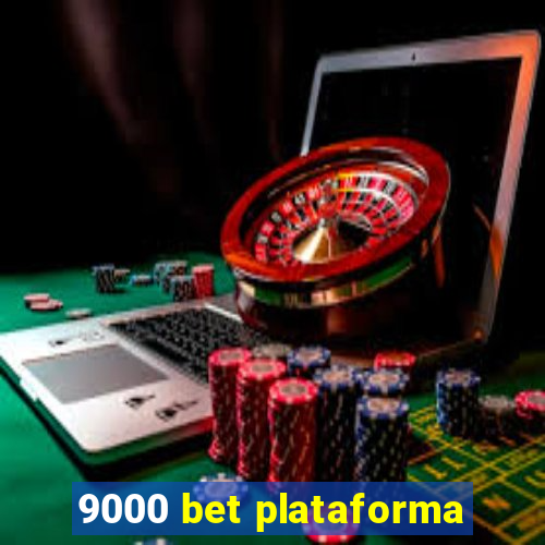 9000 bet plataforma